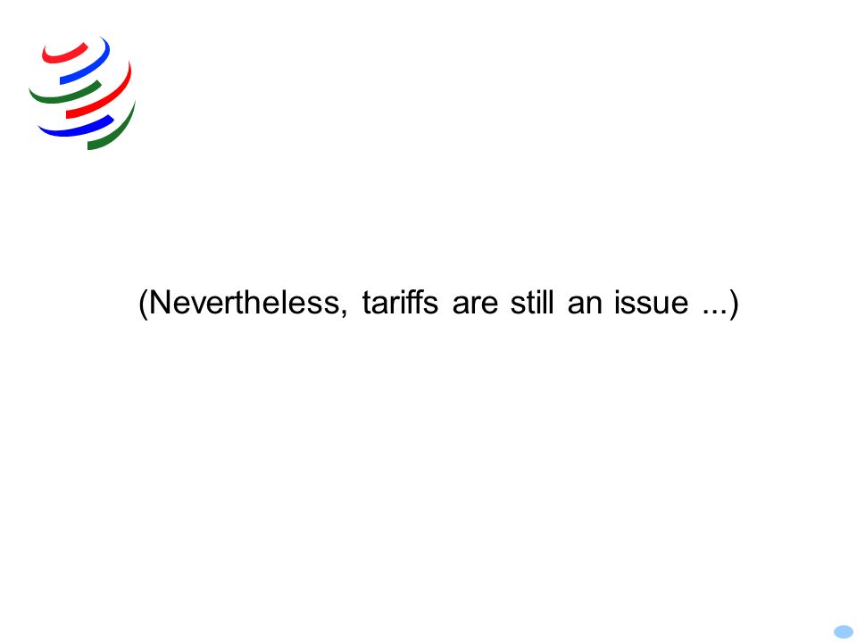 (Nevertheless, tariffs are still an issue ...)