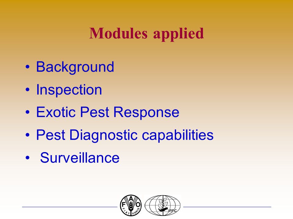 Modules applied Background Inspection Exotic Pest Response