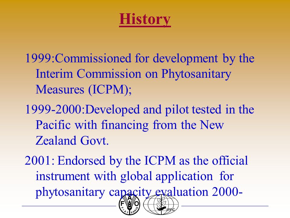 History 1999:Commissioned for development by the Interim Commission on Phytosanitary Measures (ICPM);