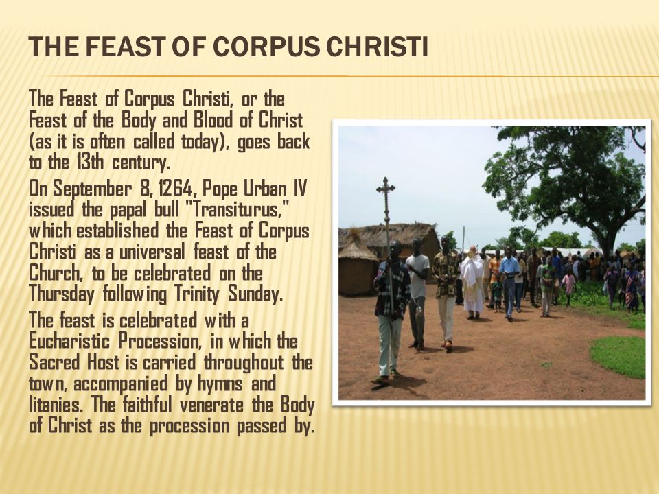 The Feast of Corpus Christi.