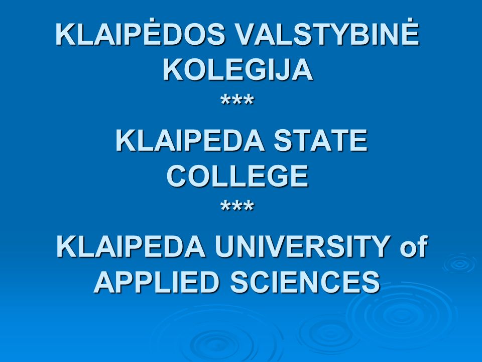 KLAIPĖDOS VALSTYBINĖ KOLEGIJA. KLAIPEDA STATE COLLEGE - Ppt Download