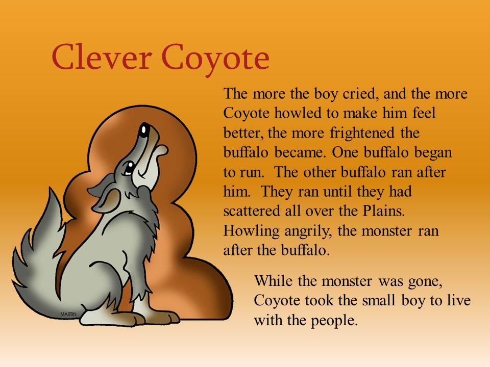 Clever Coyote A Native Story Loosely based on Comanche - ppt online download
