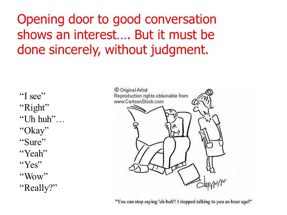 Opening door to good conversation shows an interest…