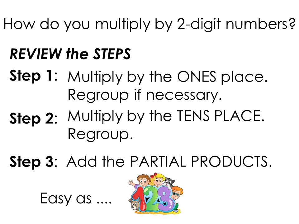 How do you multiply by 2-digit numbers