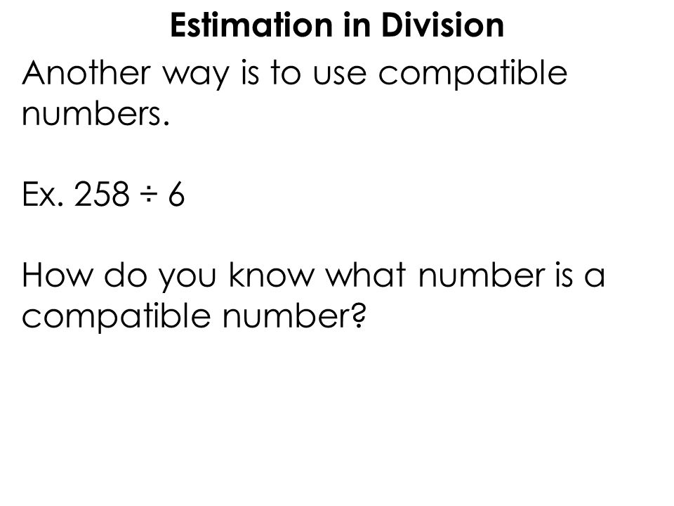 Estimation in Division