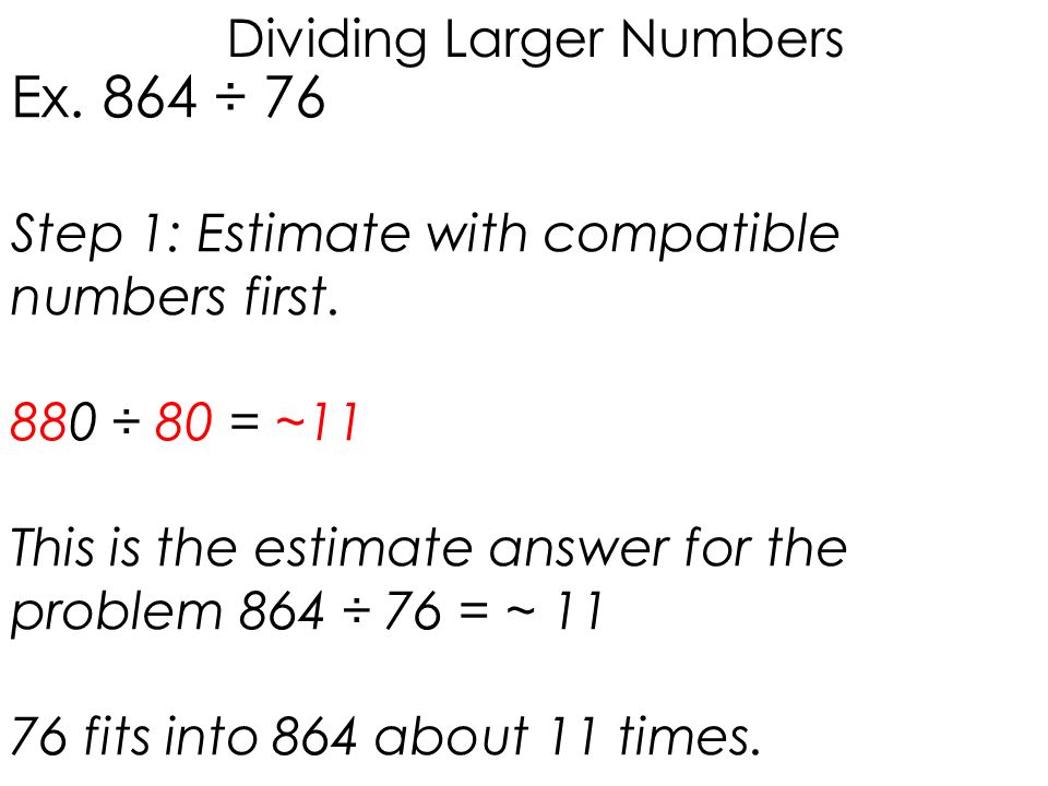 Ex. 864 ÷ 76 Dividing Larger Numbers