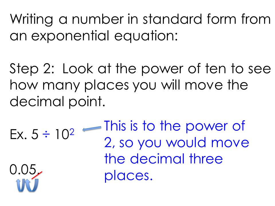 Writing a number in standard form from an exponential equation: