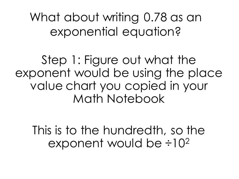 What about writing 0.78 as an exponential equation