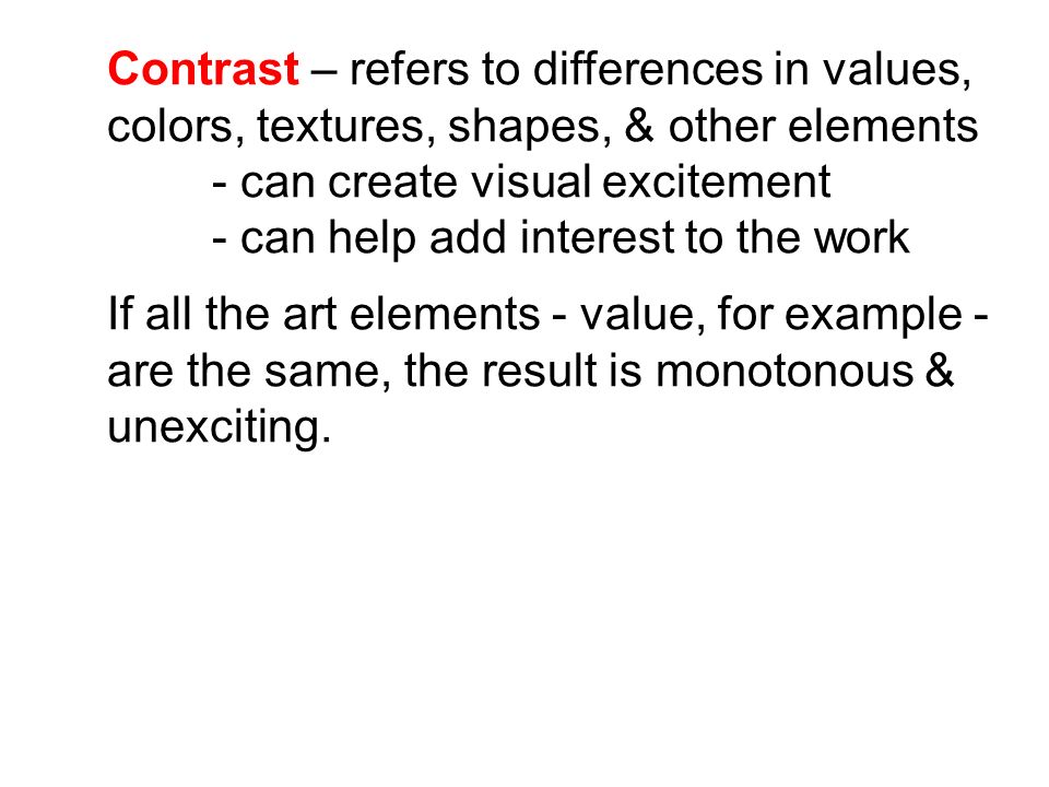 - can create visual excitement - can help add interest to the work