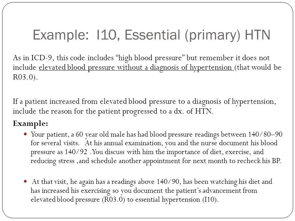 Example: I10, Essential (primary) HTN