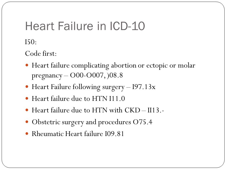 Heart Failure in ICD-10 I50: Code first: