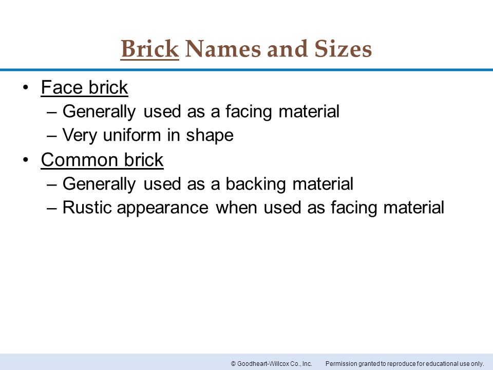 Brick Names and Sizes Face brick Common brick