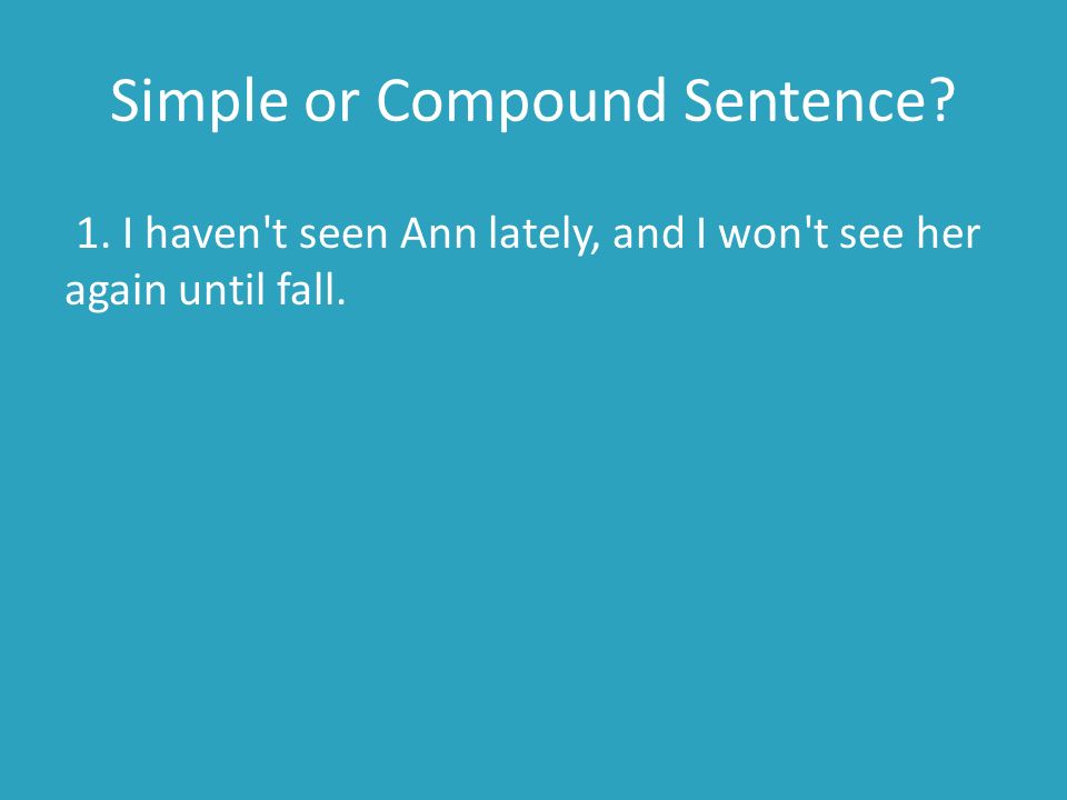 Simple or Compound Sentence