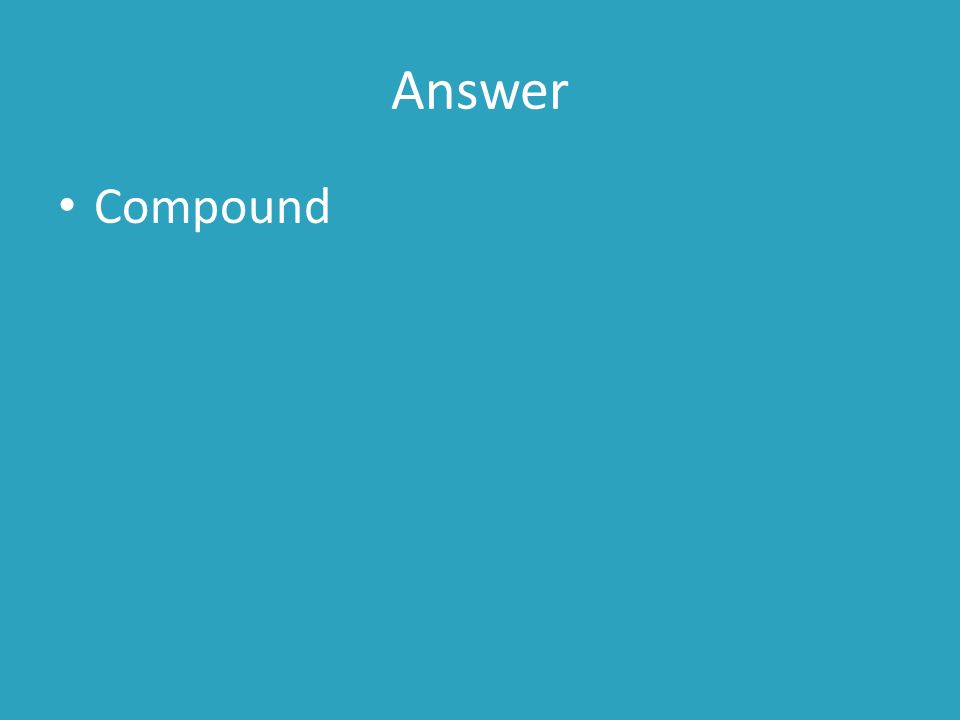 Answer Compound