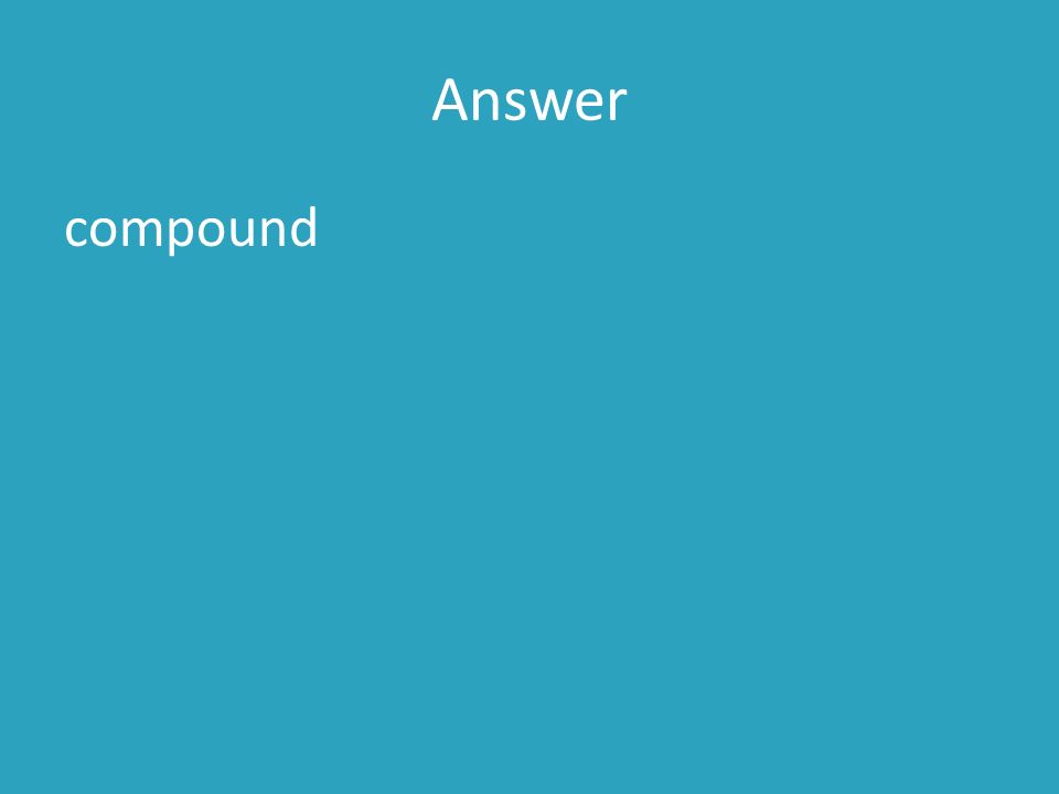 Answer compound