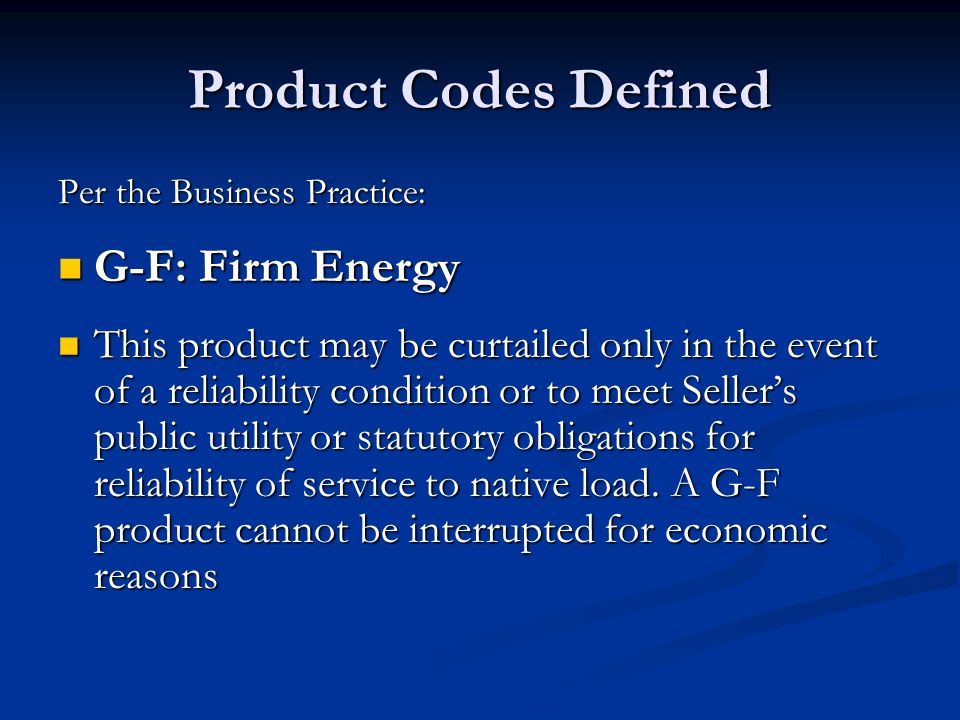 Product Codes Defined G-F: Firm Energy