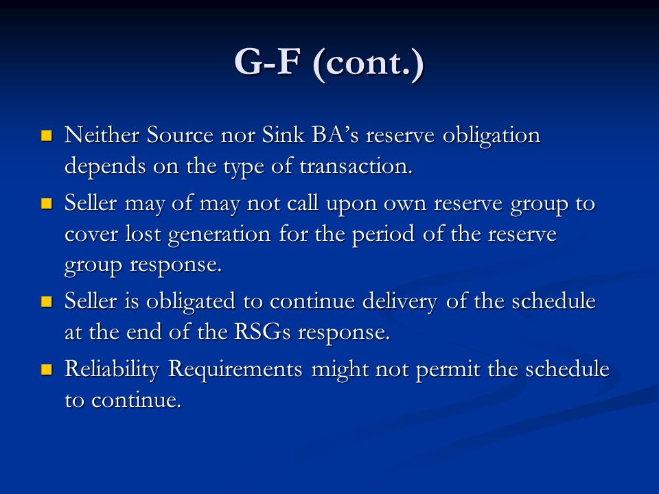 G-F (cont.) Neither Source nor Sink BA’s reserve obligation depends on the type of transaction.