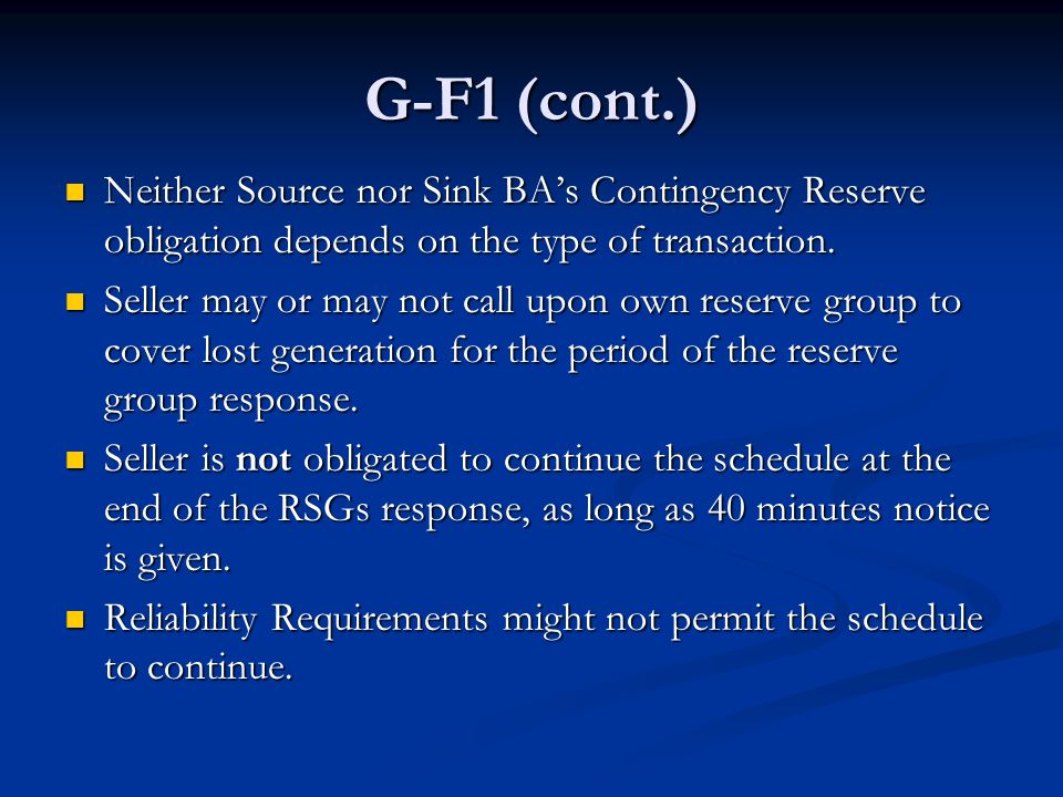 G-F1 (cont.) Neither Source nor Sink BA’s Contingency Reserve obligation depends on the type of transaction.