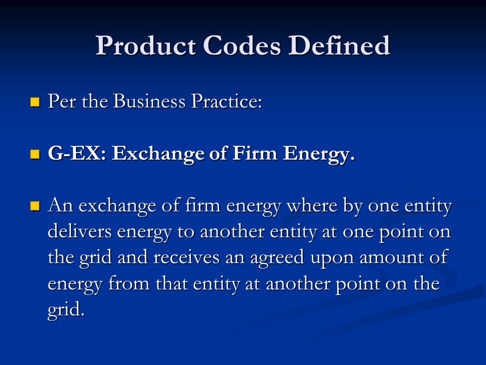 Product Codes Defined Per the Business Practice: