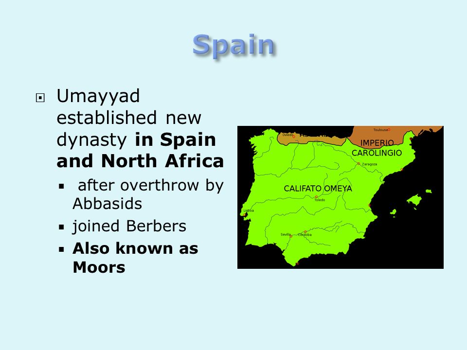 Spain Umayyad established new dynasty in Spain and North Africa