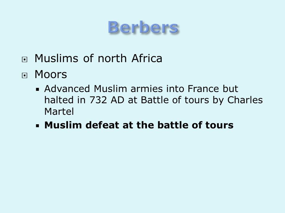 Berbers Muslims of north Africa Moors
