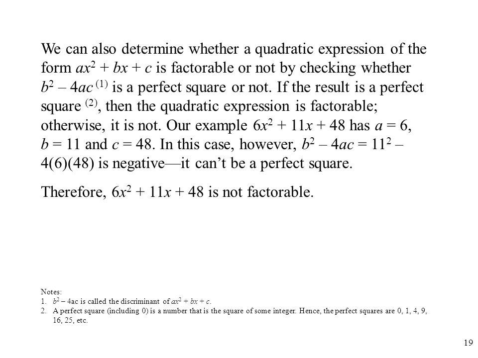 Therefore, 6x2 + 11x + 48 is not factorable.