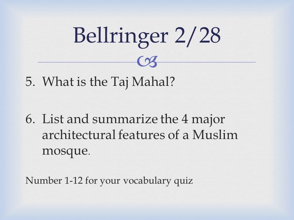 Bellringer 2/28 What is the Taj Mahal