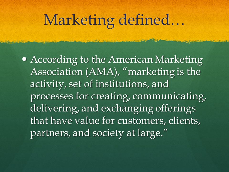 Marketing defined…
