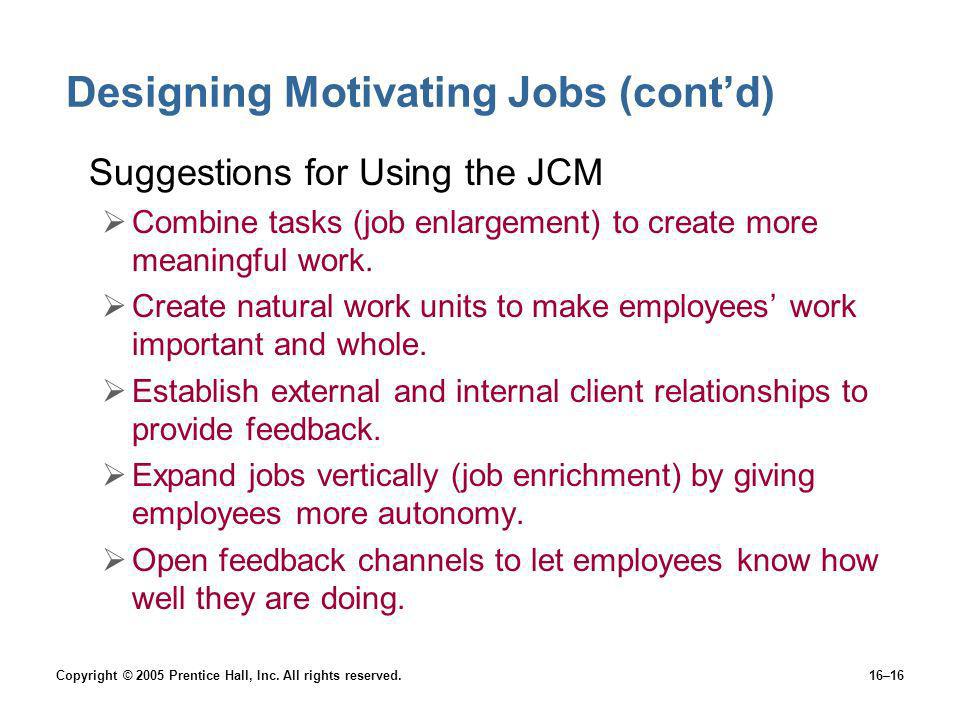 Designing Motivating Jobs (cont’d)