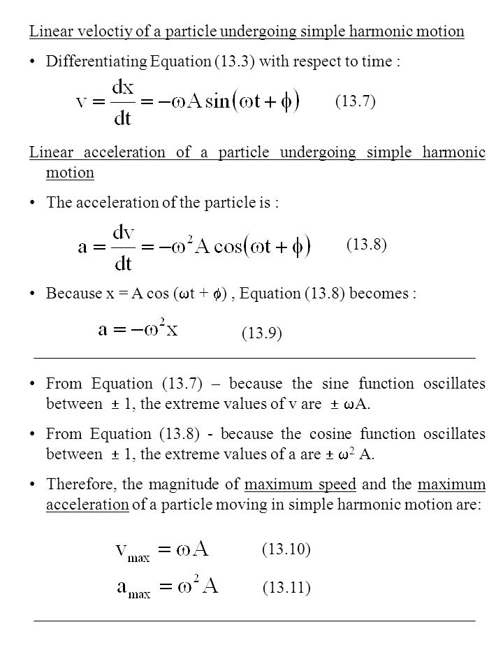 Of proportional to is simple in a harmonic a acceleration motion, particle Simple Harmonic