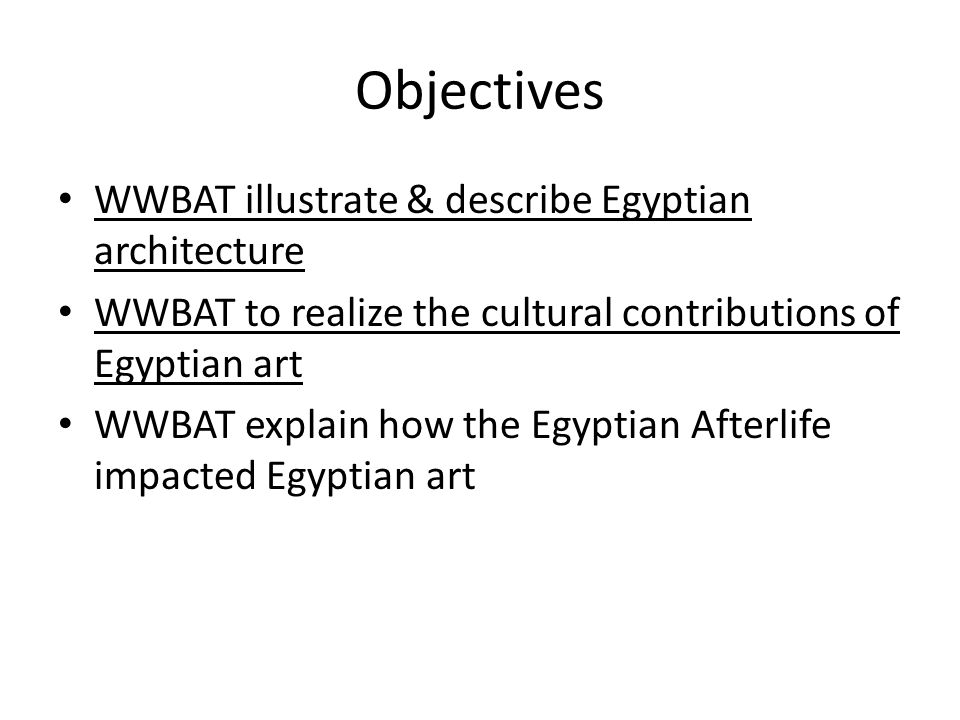 Objectives WWBAT illustrate & describe Egyptian architecture
