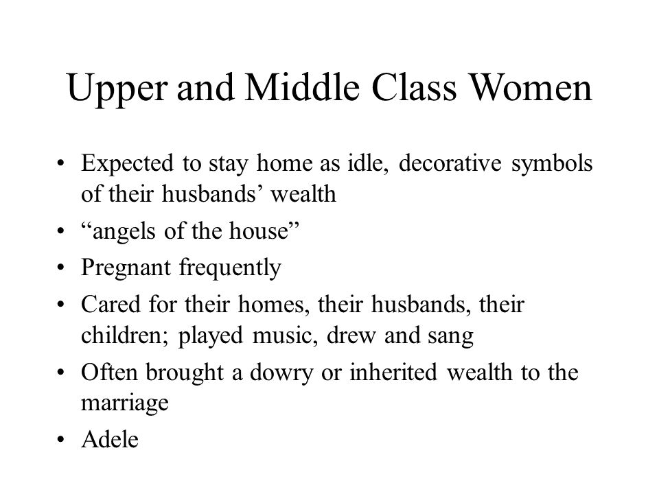 Upper and Middle Class Women