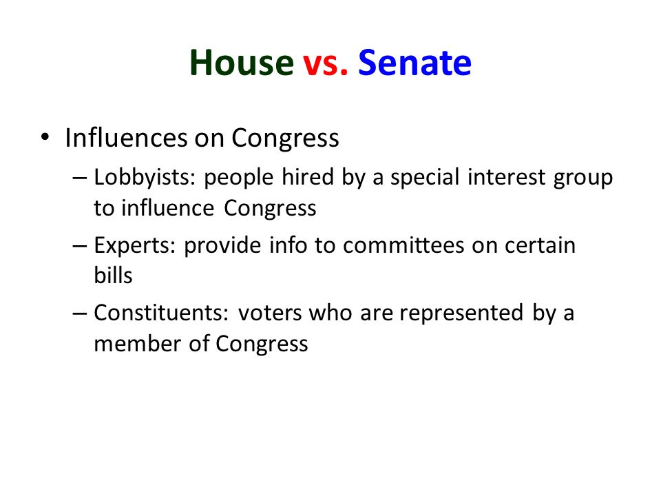 House vs. Senate Influences on Congress