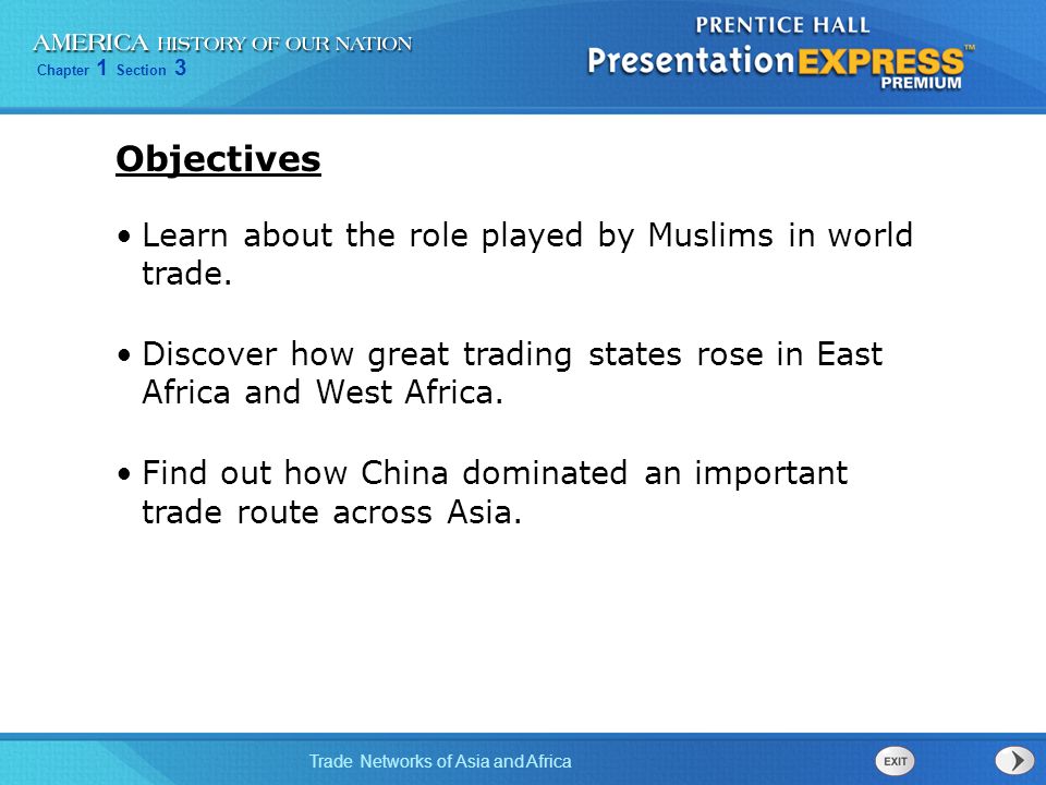 Objectives Learn about the role played by Muslims in world trade.
