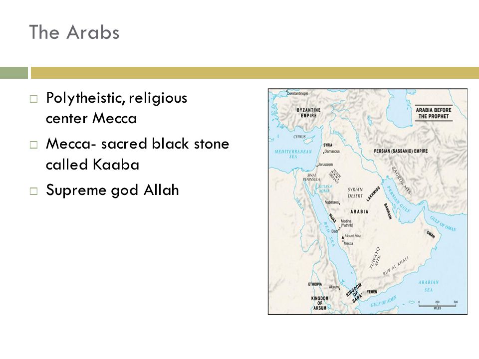 The Arabs Polytheistic, religious center Mecca