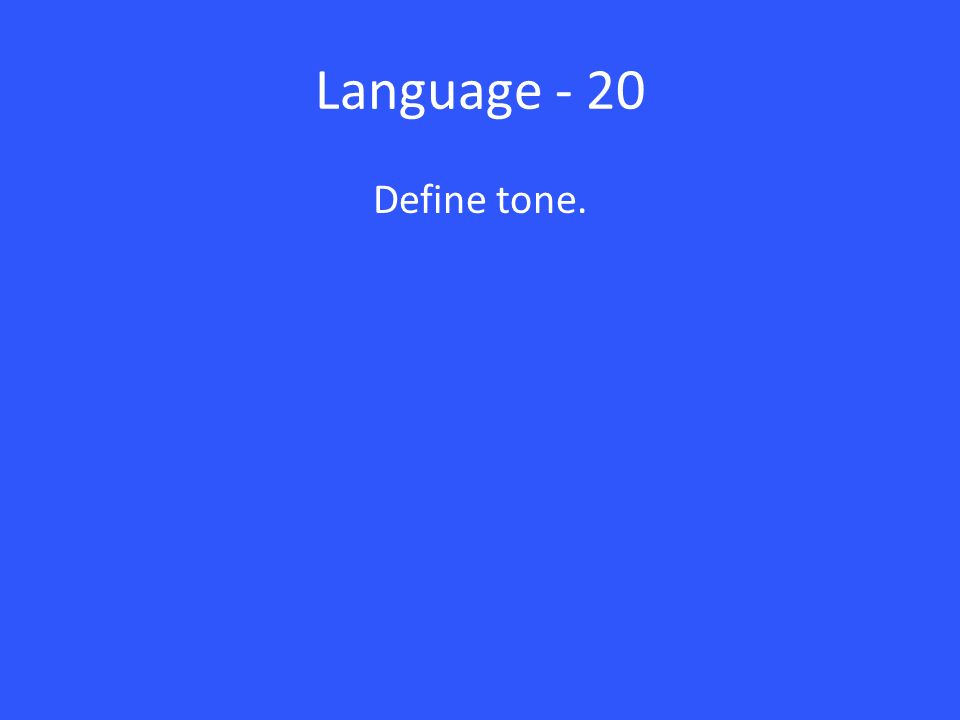 Language - 20 Define tone.