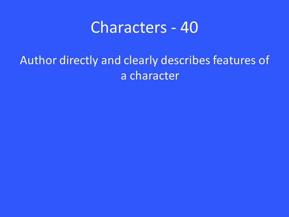 Author directly and clearly describes features of a character