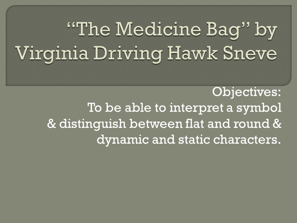 the medicine bag story theme