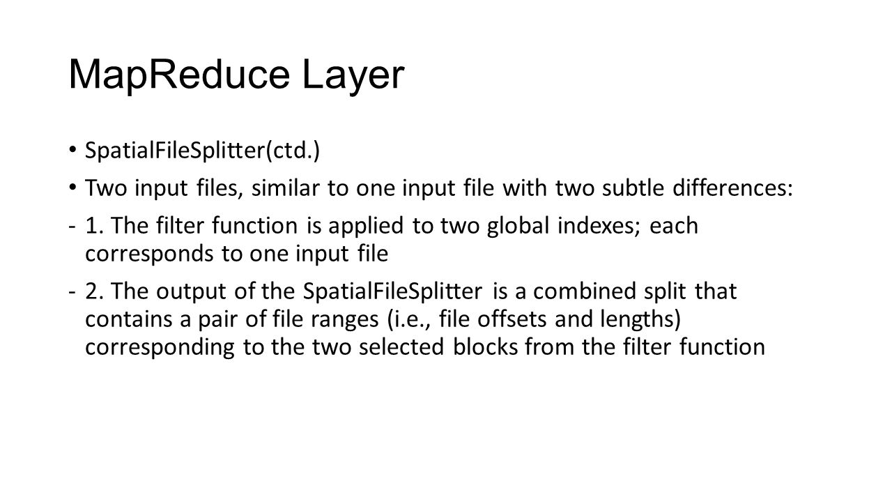 MapReduce Layer SpatialFileSplitter(ctd.)