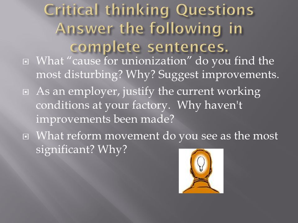 Critical thinking Questions Answer the following in complete sentences.