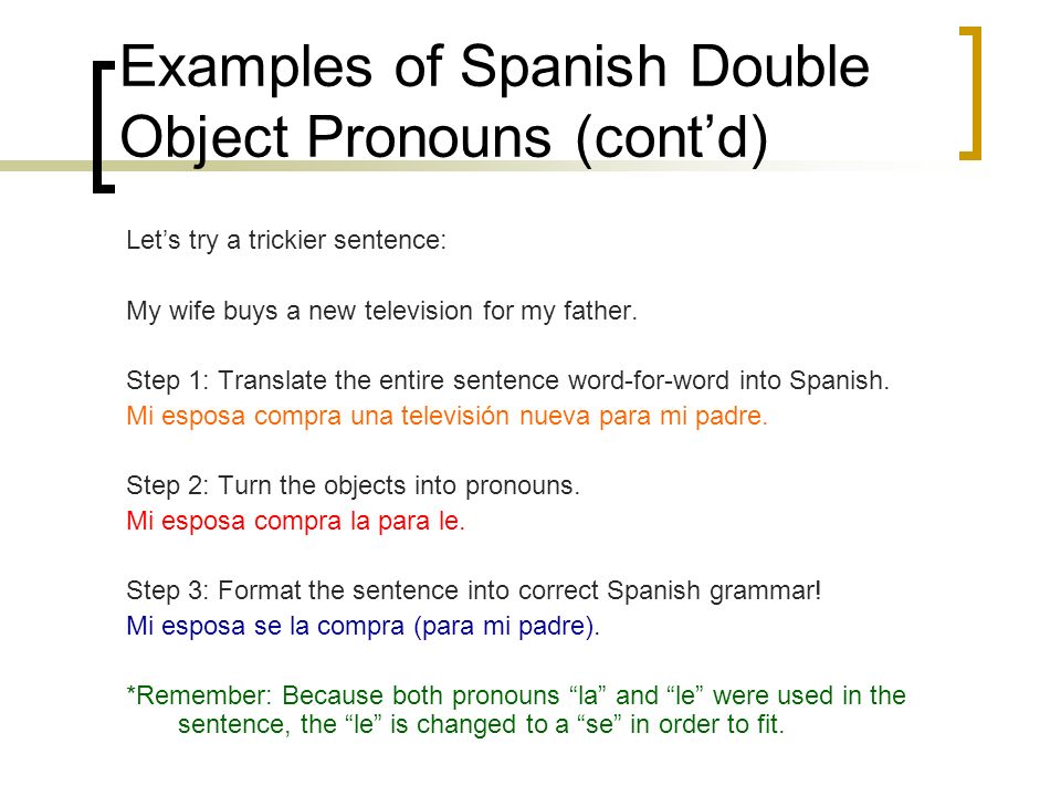 Examples of Spanish Double Object Pronouns (cont’d)