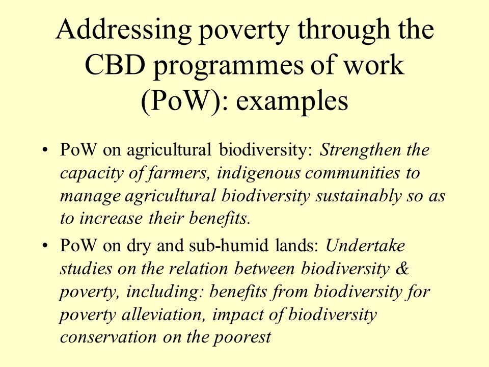 Addressing poverty through the CBD programmes of work (PoW): examples
