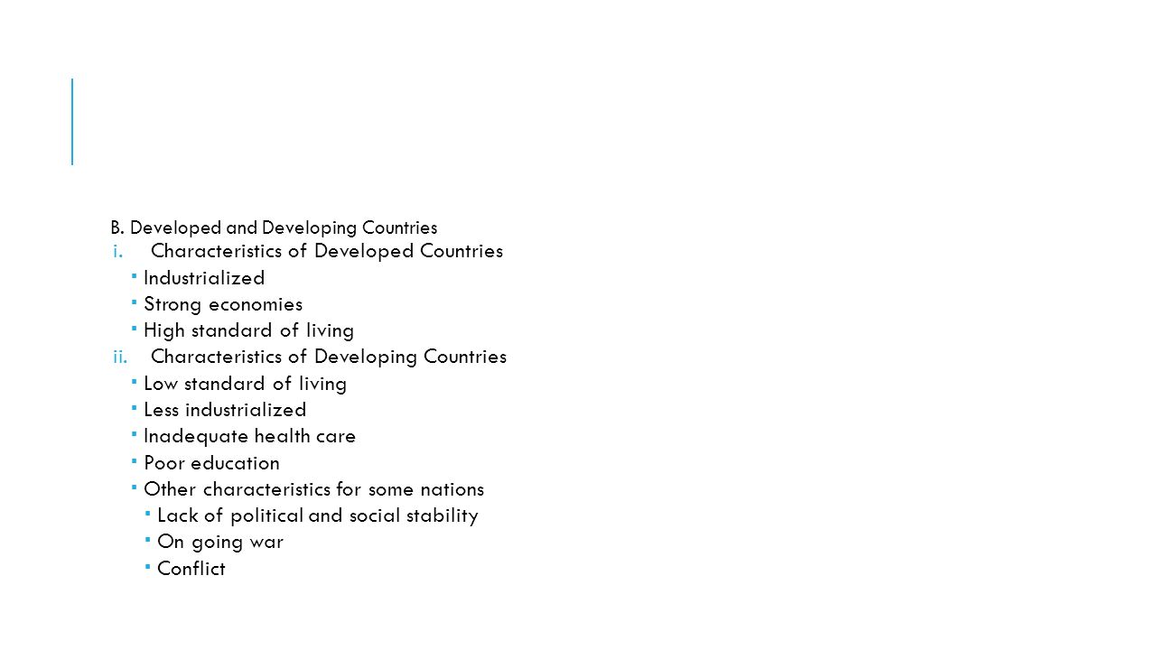 Characteristics of Developed Countries Industrialized Strong economies