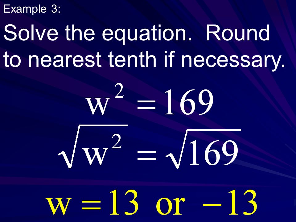 Solve the equation. Round to nearest tenth if necessary.