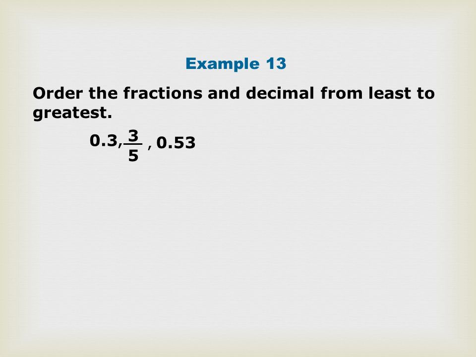 Order the fractions and decimal from least to greatest.