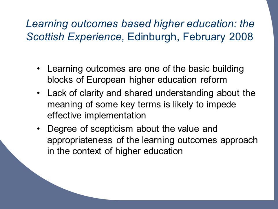 Learning outcomes based higher education: the Scottish Experience, Edinburgh, February 2008