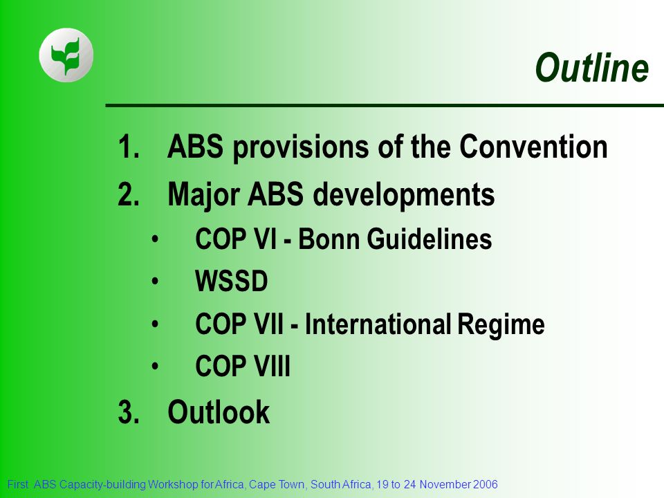 Outline ABS provisions of the Convention 2. Major ABS developments