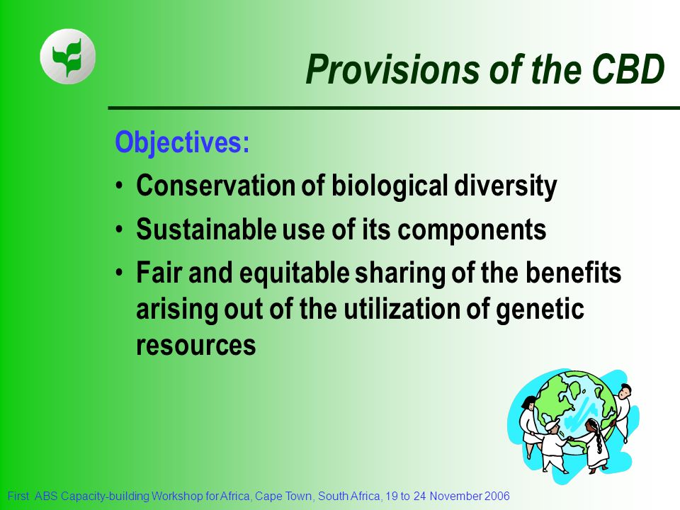 Provisions of the CBD Objectives: Conservation of biological diversity