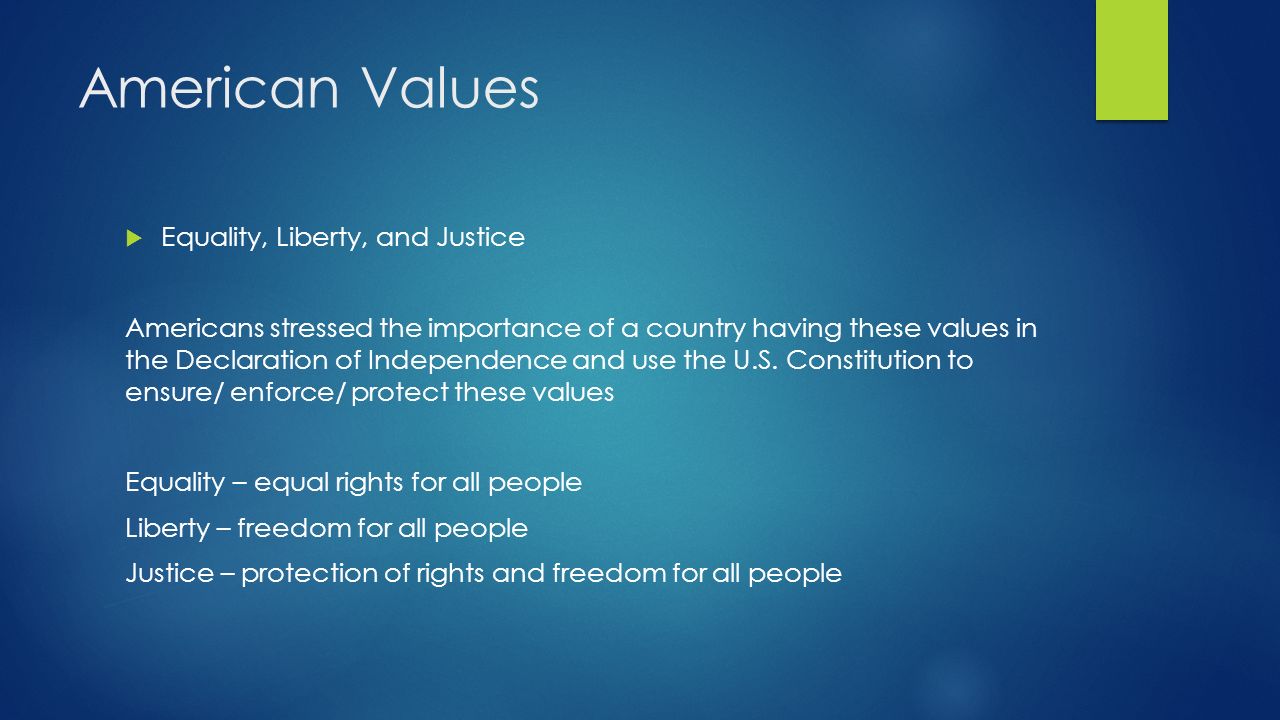 American Values Equality, Liberty, and Justice