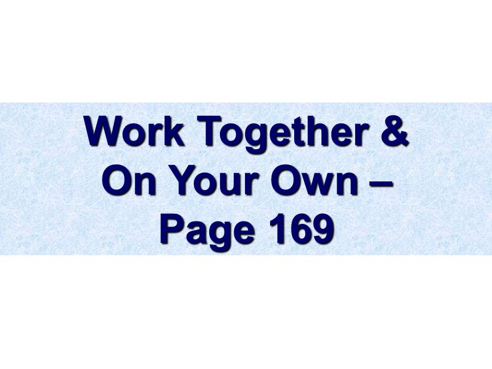 Work Together & On Your Own – Page 169